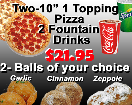 TWO FOR TUESDAY  DEALS 2- 10' ONE TOPPING PIZZA . .  2ct of Our Famous Balls  . 2 Drinks image